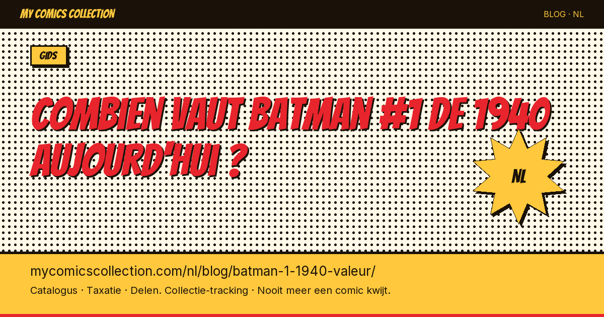 Combien vaut Batman #1 de 1940 aujourd'hui ? — artikel illustratie
