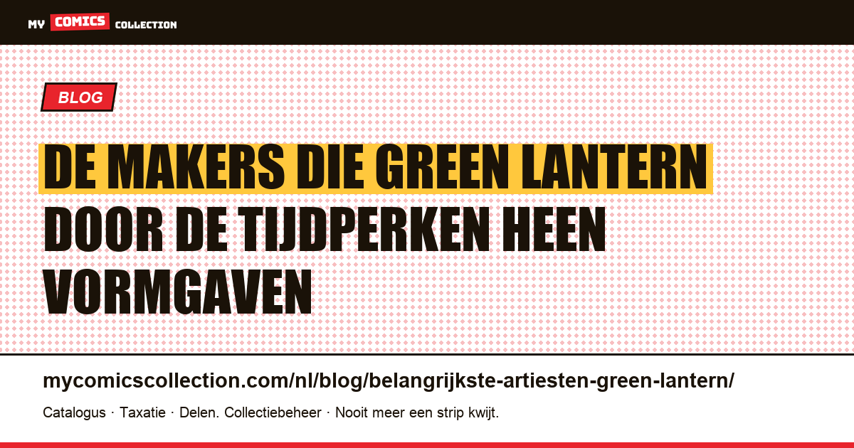 De artiesten die Green Lantern maakten: van Martin Nodell tot Geoff Johns, artikelillustratie