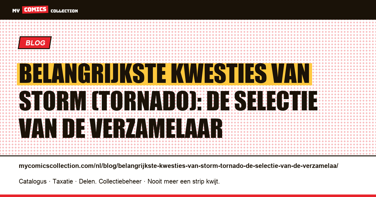 Belangrijkste kwesties van Storm (Tornado): de selectie van de verzamelaar — artikelillustratie