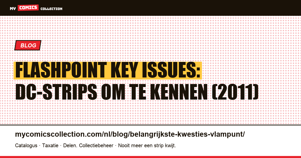 Flashpoint key issues: DC-strips om te kennen (2011) — artikelillustratie