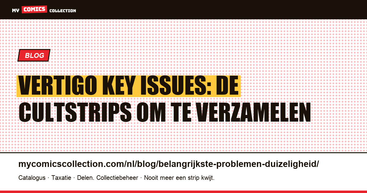 Vertigo key issues: de cultstrips om te verzamelen — artikelillustratie