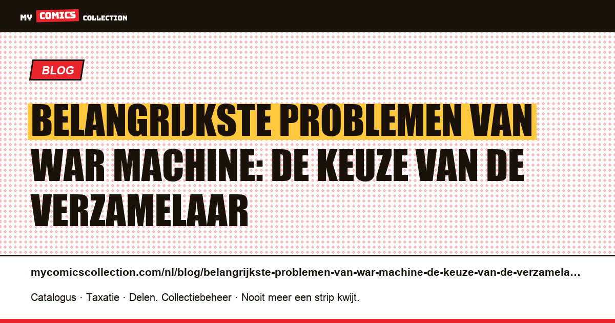 Belangrijkste problemen van War Machine: de keuze van de verzamelaar — artikelillustratie