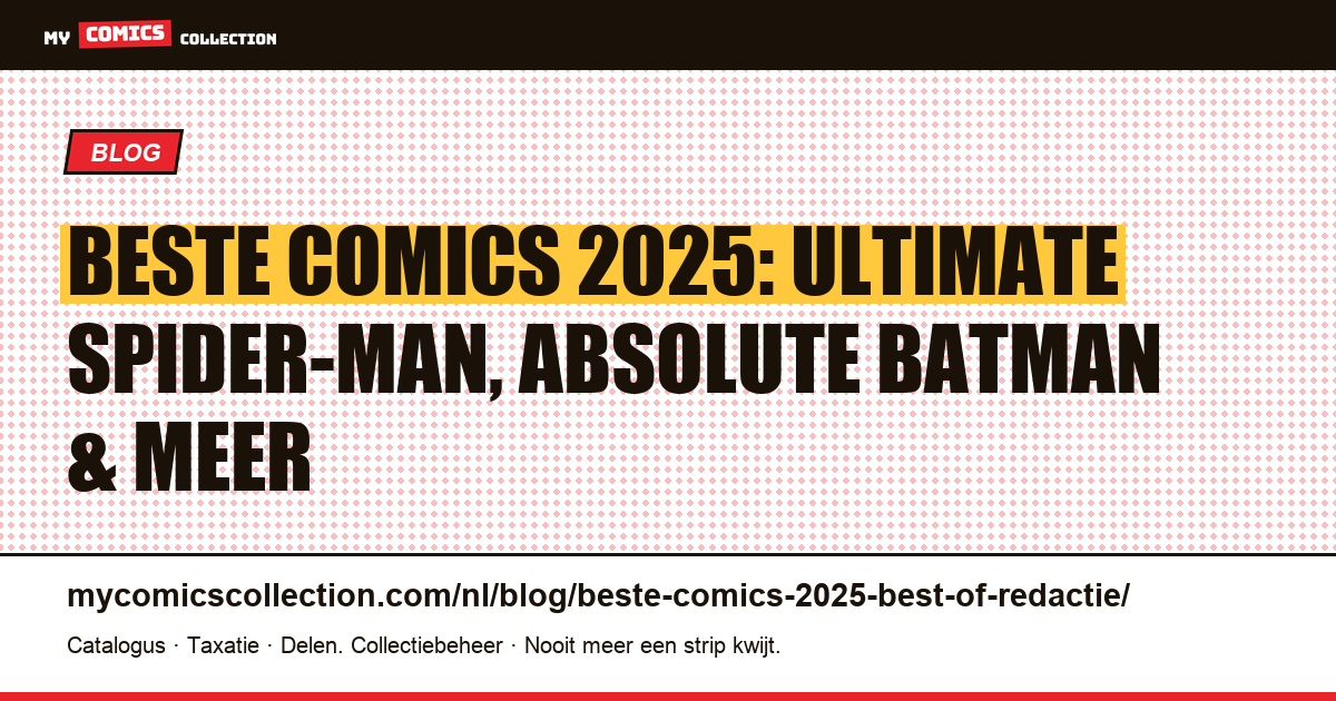 Beste comics 2025: tier list van de redactie per uitgever: Marvel, DC, Image & indie, artikelillustratie