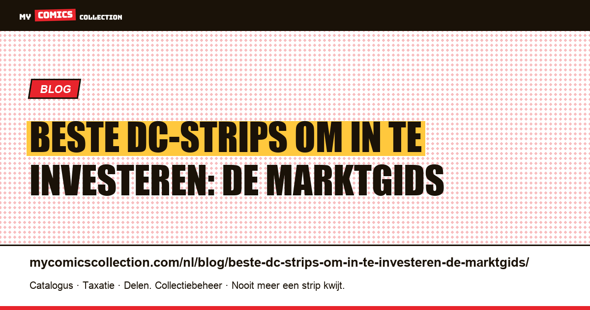 Beste DC-strips om in te investeren: de marktgids — artikelillustratie