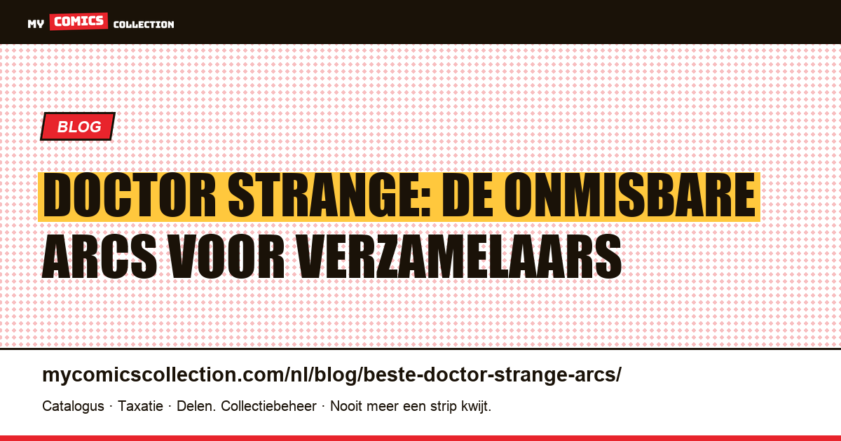 De beste Doctor Strange-arcs: gids voor verzamelaars, artikelillustratie