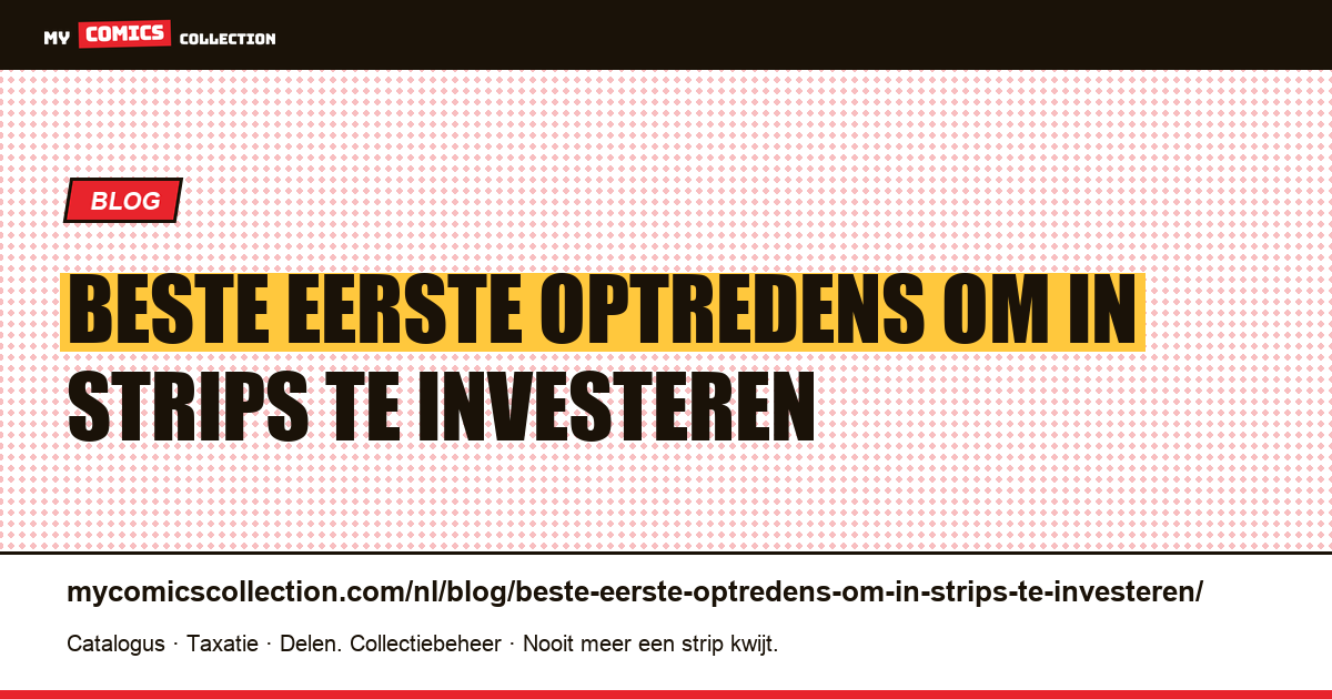 Beste eerste optredens om in strips te investeren — artikelillustratie