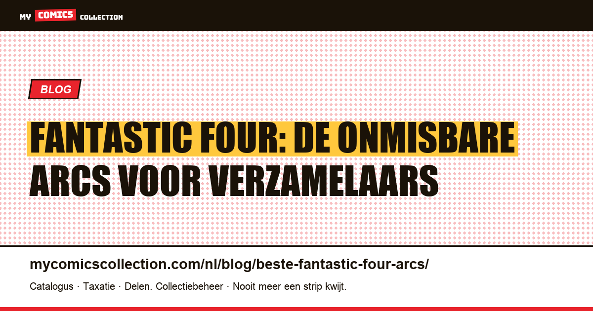 Beste Fantastic Four-arcs: gids voor verzamelaars, artikelillustratie