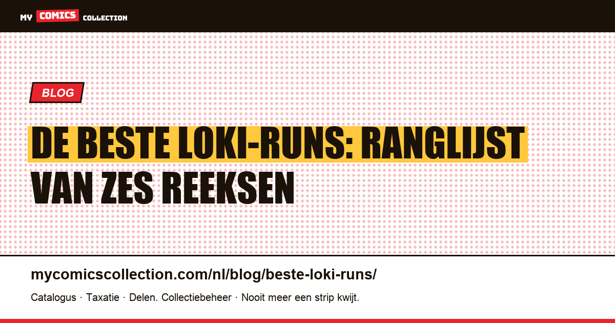 De beste Loki-runs: ranglijst van zes reeksen, artikelillustratie