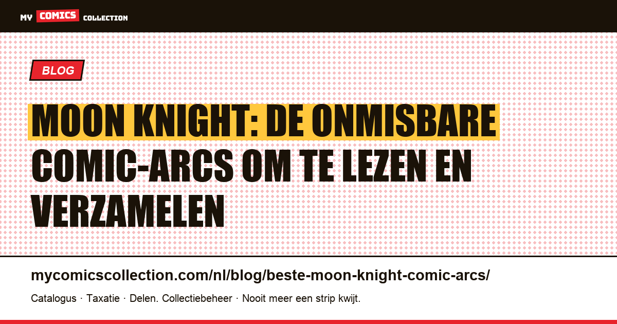 De beste scenario-arcs van Moon Knight, artikelillustratie