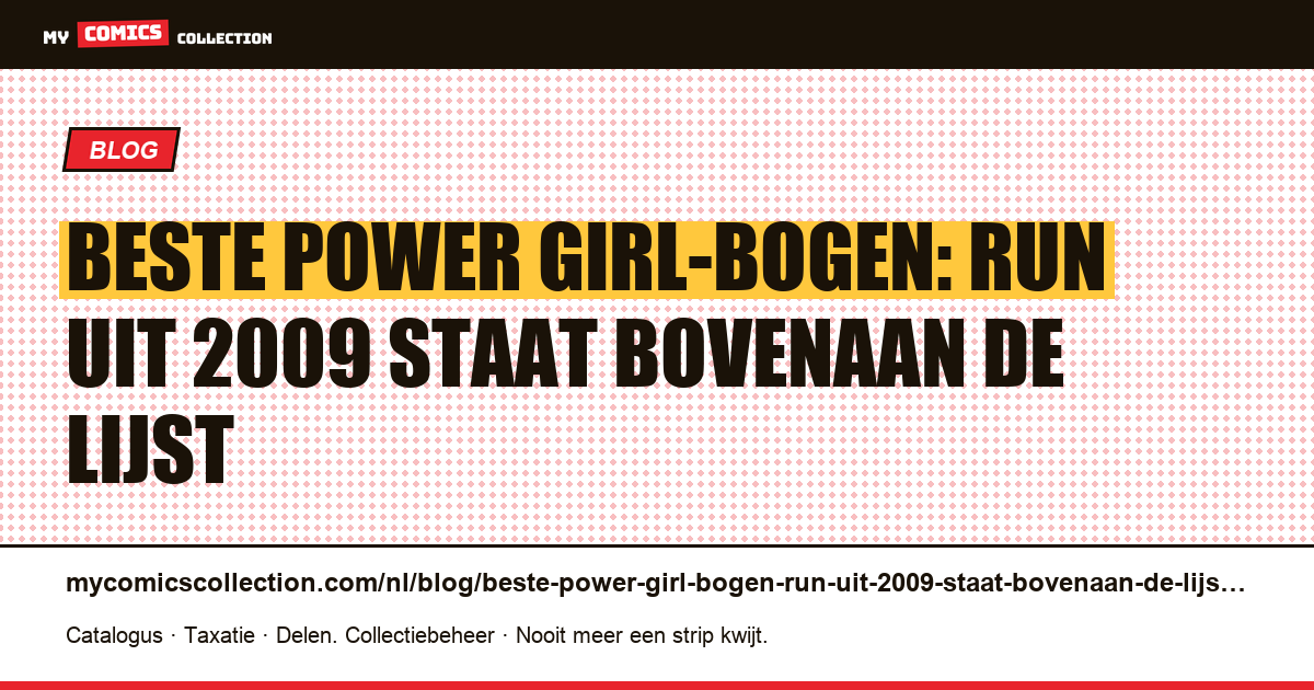 Beste Power Girl-bogen: run uit 2009 staat bovenaan de lijst — artikelillustratie