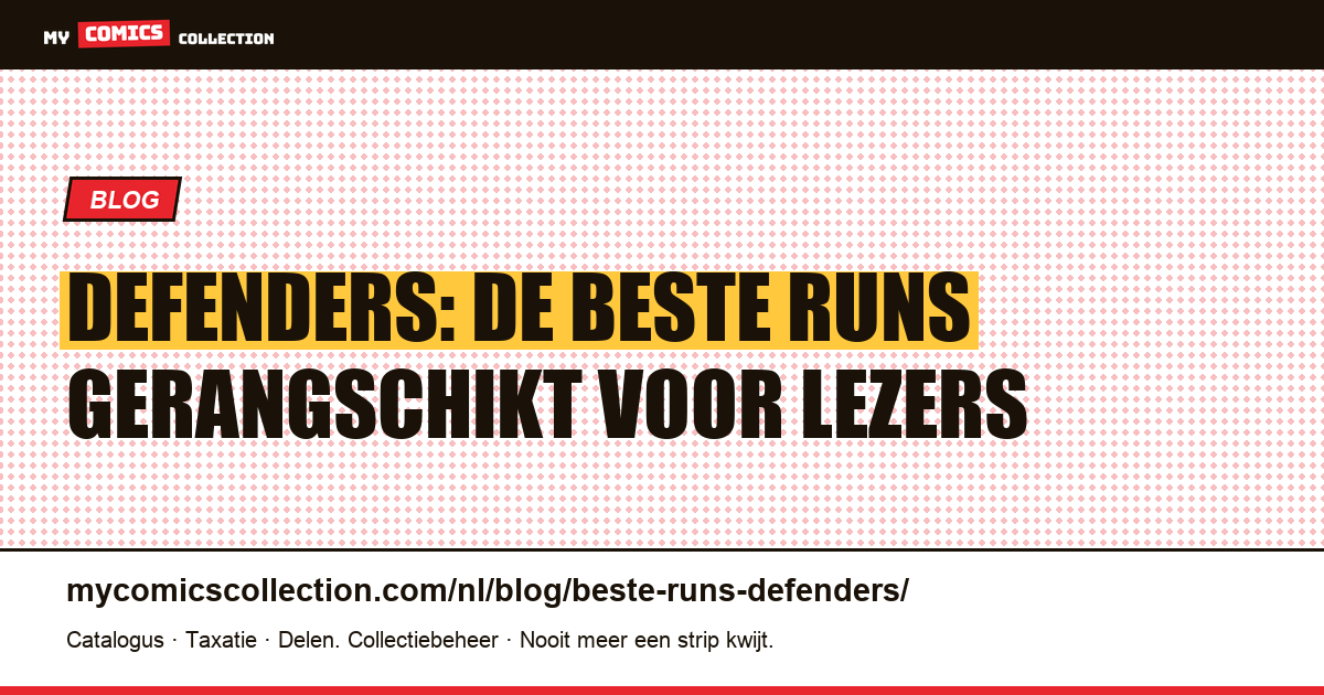De beste Defenders-runs, gerangschikt voor lezers en verzamelaars, artikelillustratie