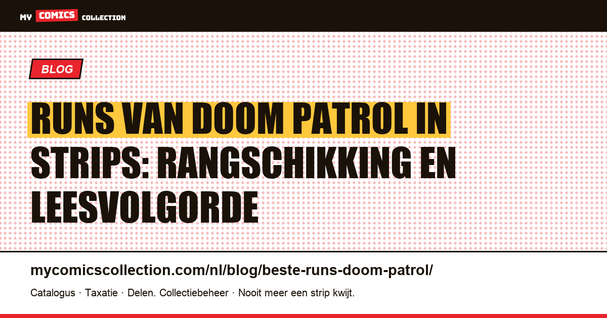 De beste runs van Doom Patrol in strips, gerangschikt, artikelillustratie