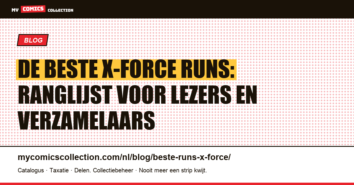 De beste X-Force runs: ranglijst voor lezers en verzamelaars, artikelillustratie