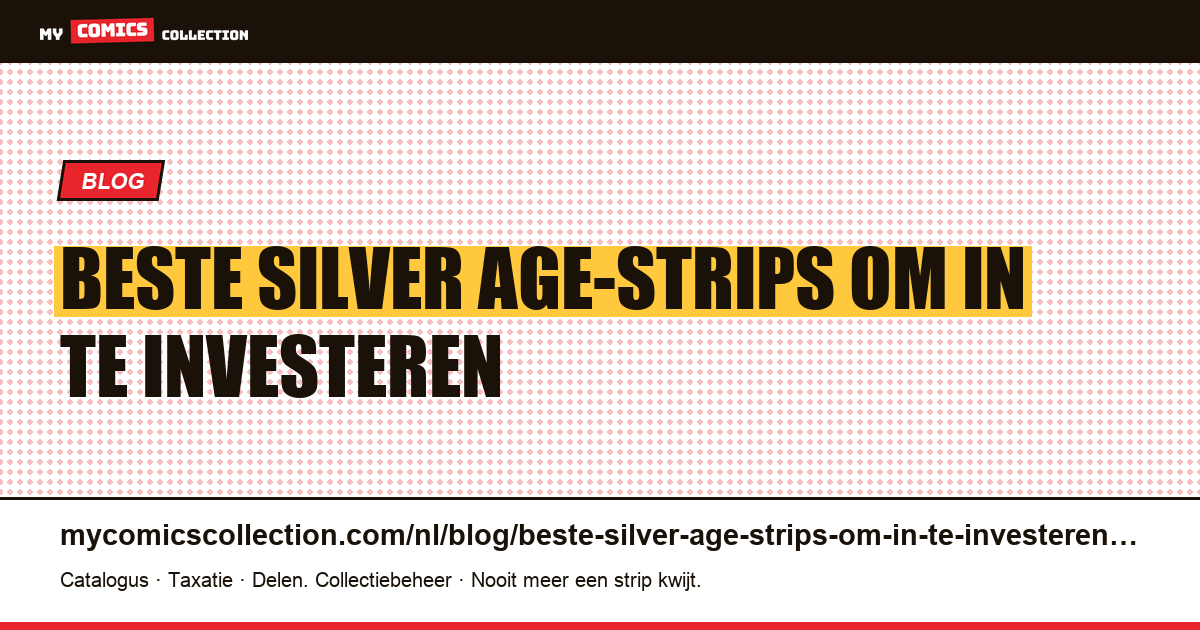 Beste Silver Age-strips om in te investeren — artikelillustratie
