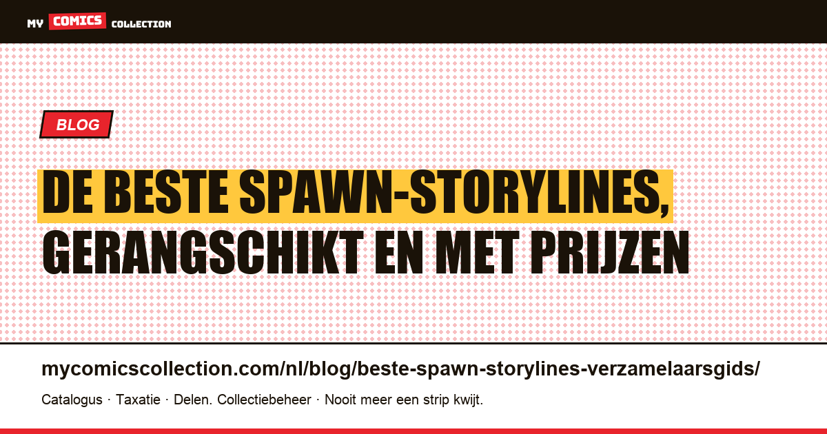 De beste Spawn-storylines: de gids voor verzamelaars, artikelillustratie