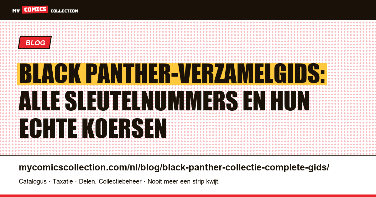 Complete gids voor het verzamelen van Black Panther: van Silver Age-sleutelnummers tot moderne runs, artikelillustratie