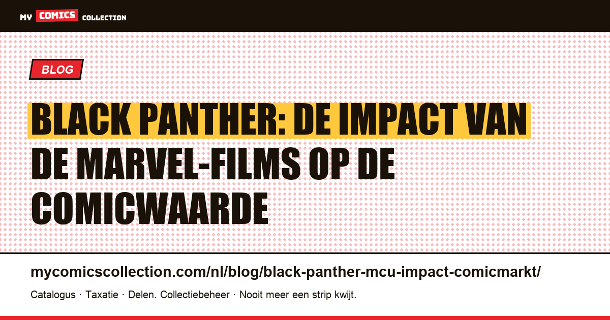 Black Panther: hoe de MCU-films de waarde van de comics veranderden, artikelillustratie