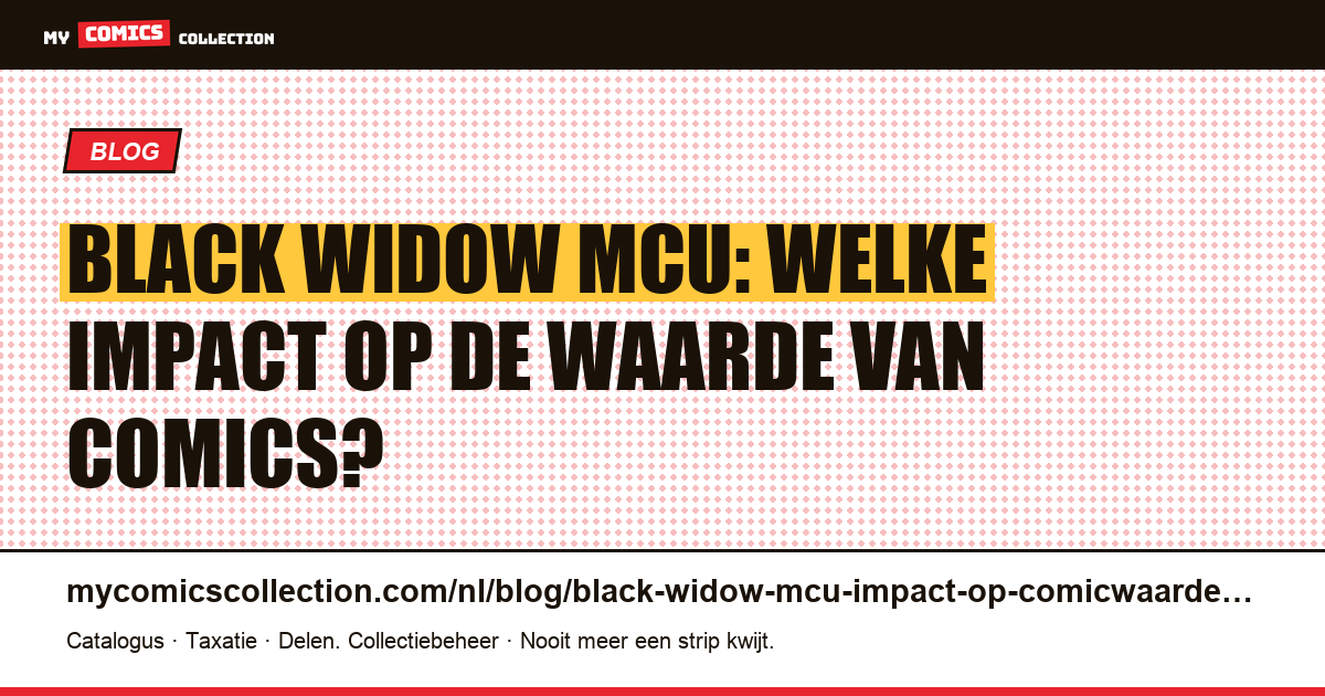 Black Widow in de bioscoop: de impact van het MCU op de comicwaarde, artikelillustratie