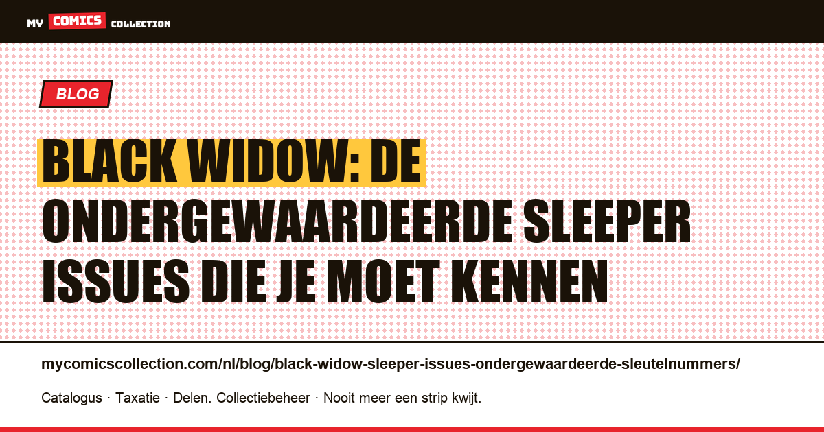 Black Widow: de sleeper issues om in de gaten te houden (echte cotering 2026), artikelillustratie