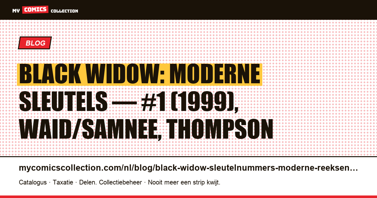 Black Widow: de moderne sleutelnummers die je moet kennen, artikelillustratie