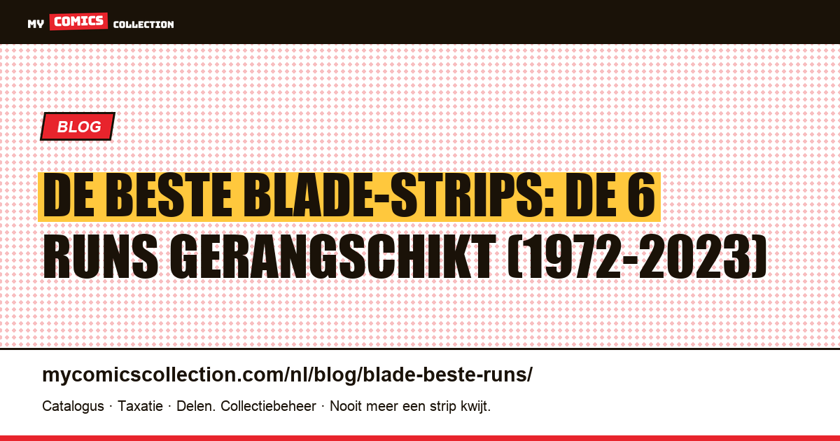 De beste Blade-runs: 6 strips gerangschikt, van 1972 tot 2023, artikelillustratie
