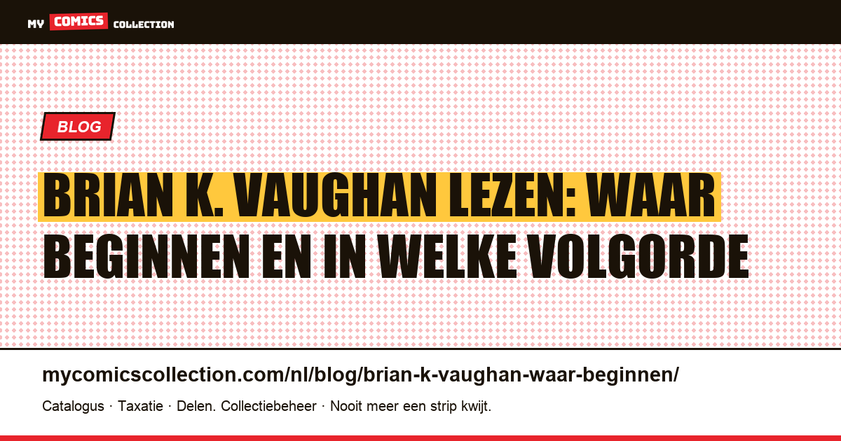 Waar beginnen met Brian K. Vaughan, artikelillustratie