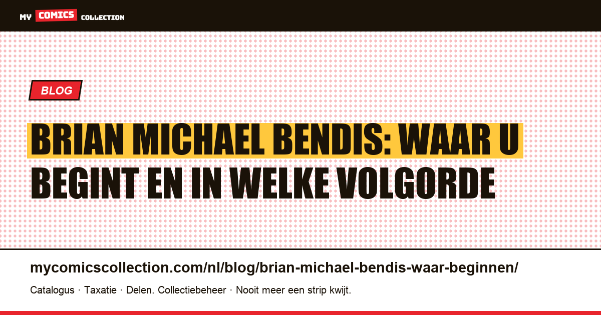 Brian Michael Bendis: waar u begint, artikelillustratie