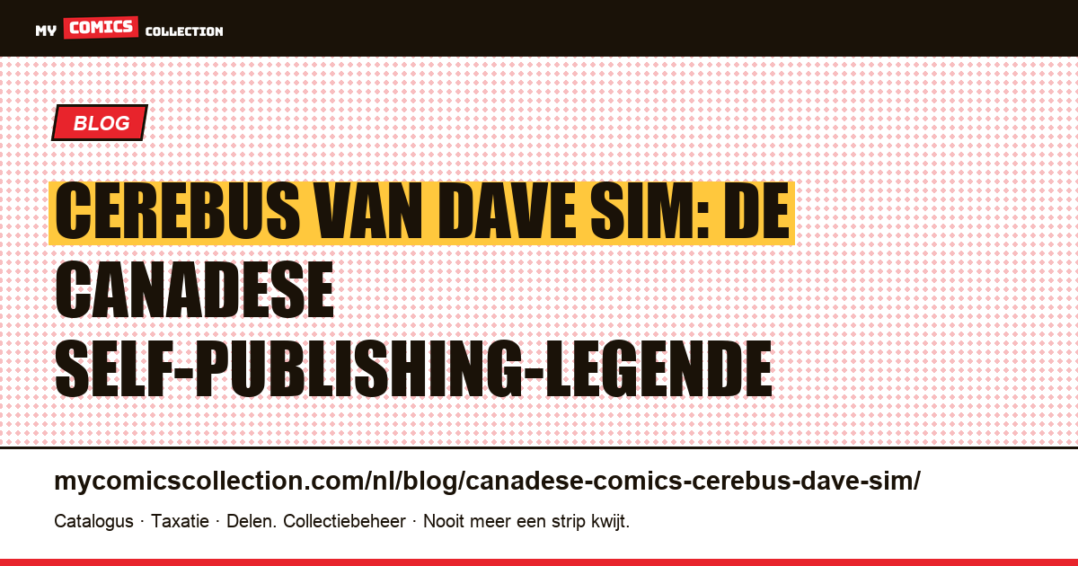 Cerebus van Dave Sim: de Canadese comic die de self-publishing-geschiedenis schreef, artikelillustratie