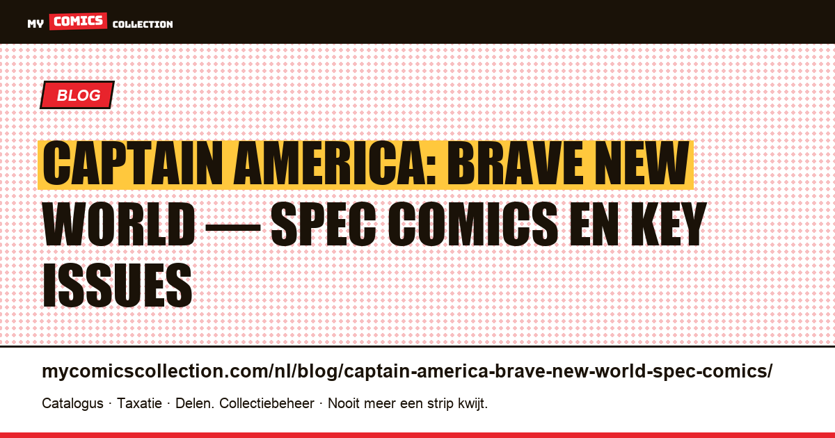 Captain America: Brave New World: spec comics en key issues 2026, artikelillustratie