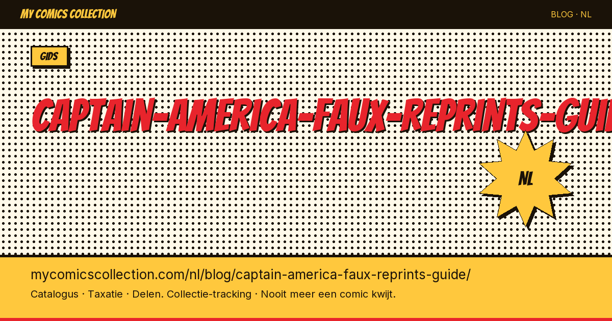 Captain America: hoe herken je nepherdrukken (reprints)? — artikelillustratie
