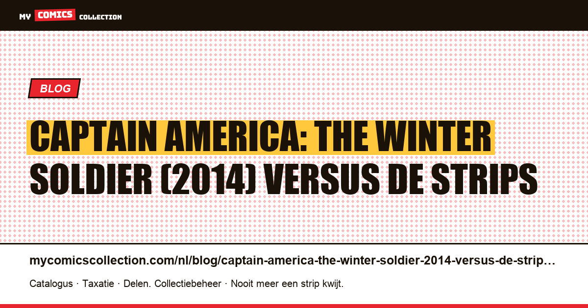 Captain America: The Winter Soldier (2014) versus de strips — artikelillustratie