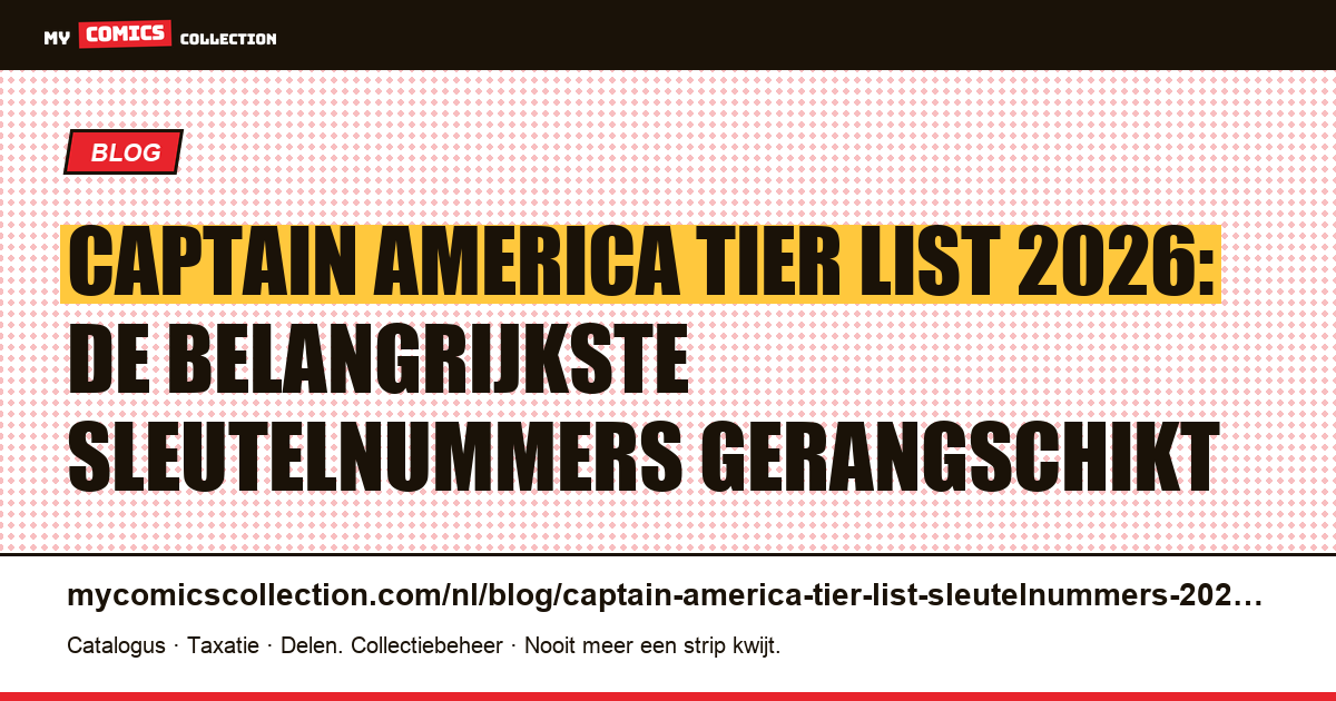 Captain America tier list 2026: de sleutelnummers gerangschikt van S tot C, artikelillustratie