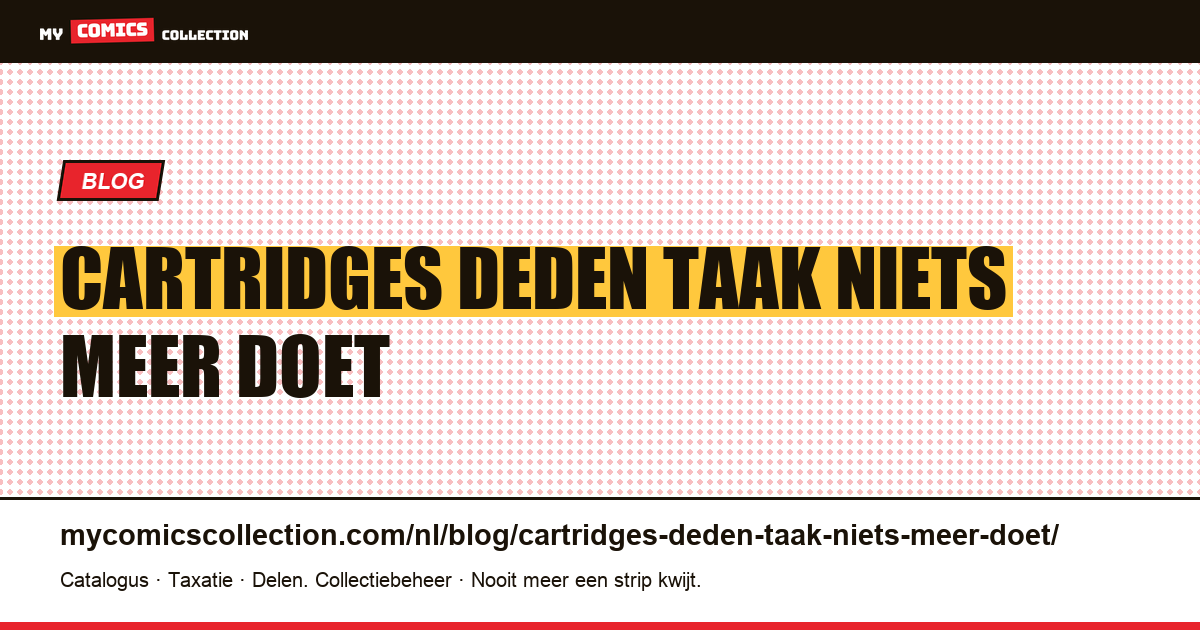 De cartridges deden een taak die niets meer doet — artikelillustratie