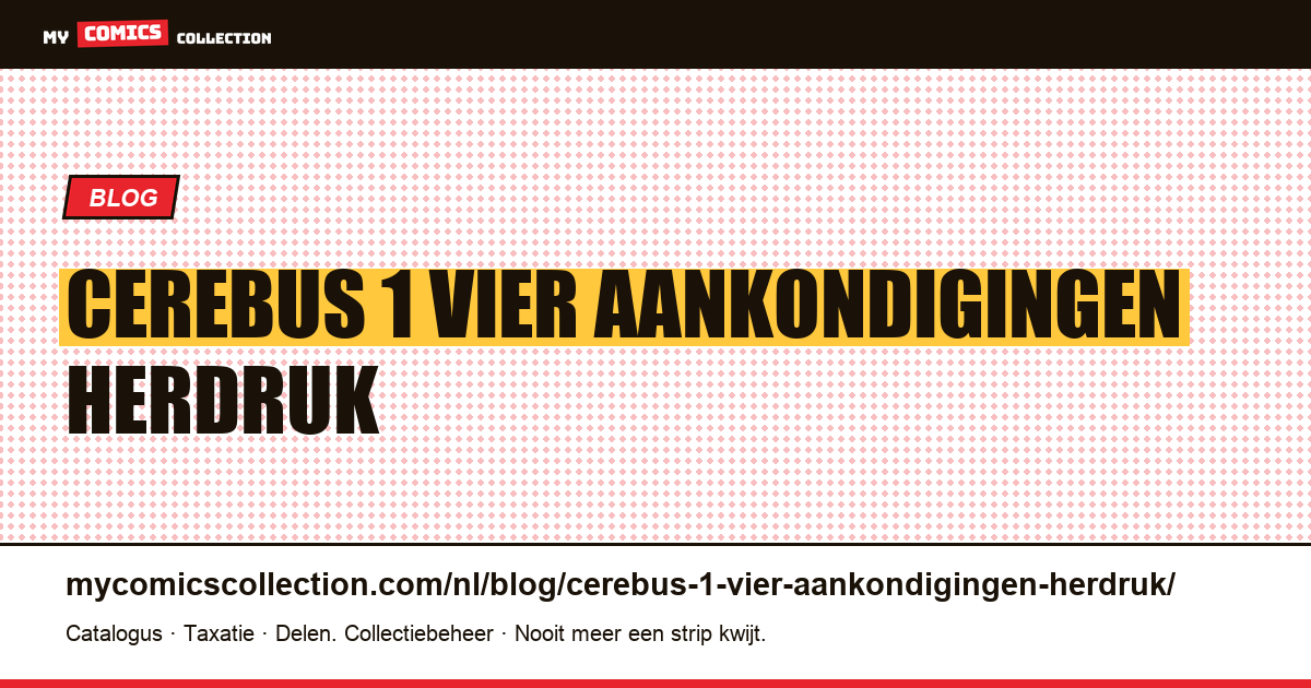 Cerebus #1: één op de vier aankondigingen is een herdruk — artikelillustratie
