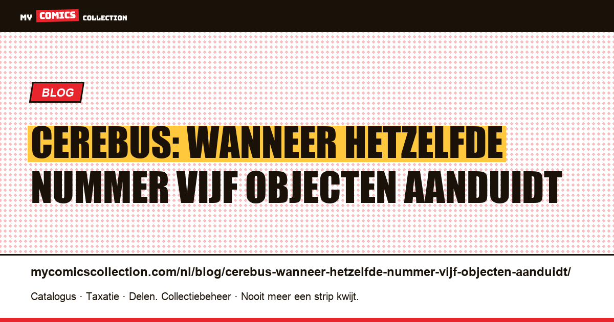 Cerebus: wanneer hetzelfde nummer vijf objecten aanduidt, artikelillustratie