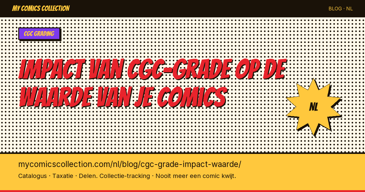 Hoe de CGC-grade de waarde van je comics beïnvloedt — artikel illustratie