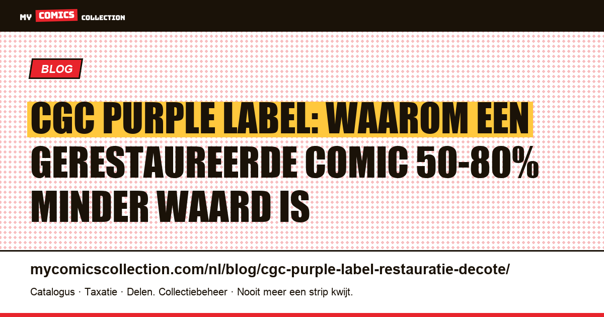 CGC Purple Label (Restored): hoeveel decote bij restauratie?, artikelillustratie