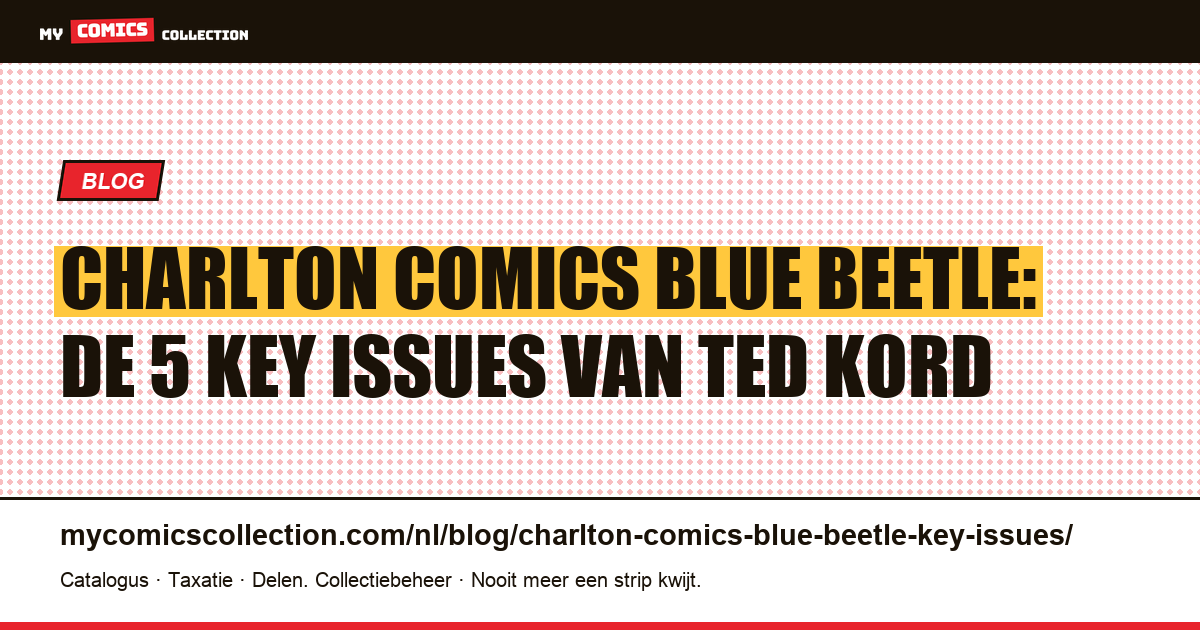 Charlton Comics Blue Beetle: 5 key issues van de originele Ted Kord, artikelillustratie