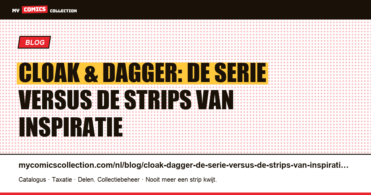 Cloak & Dagger: de serie versus de strips van inspiratie — artikelillustratie