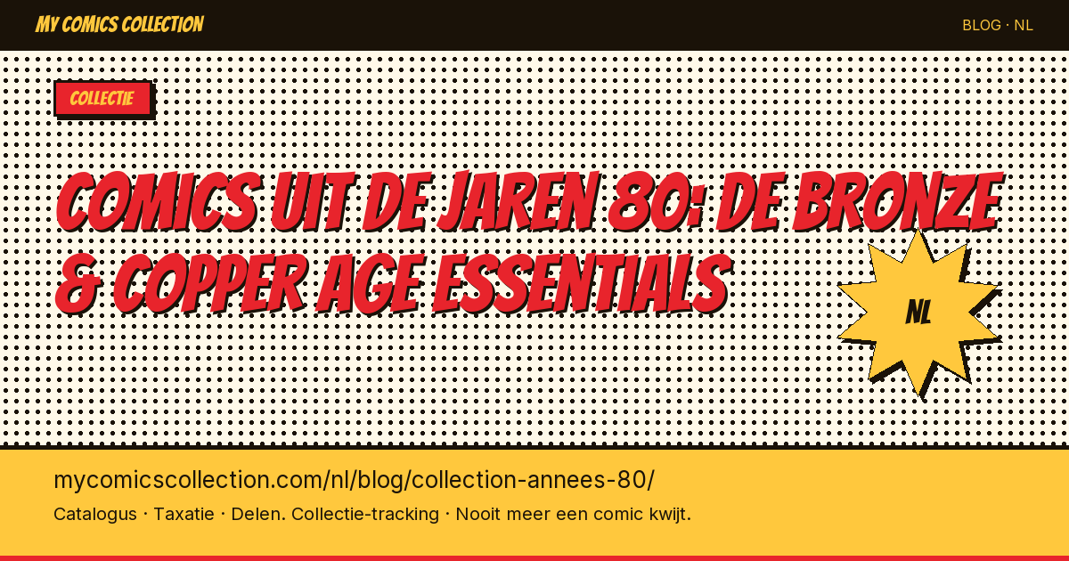 Comics uit de jaren 80: de Bronze & Copper Age essentials — artikel illustratie