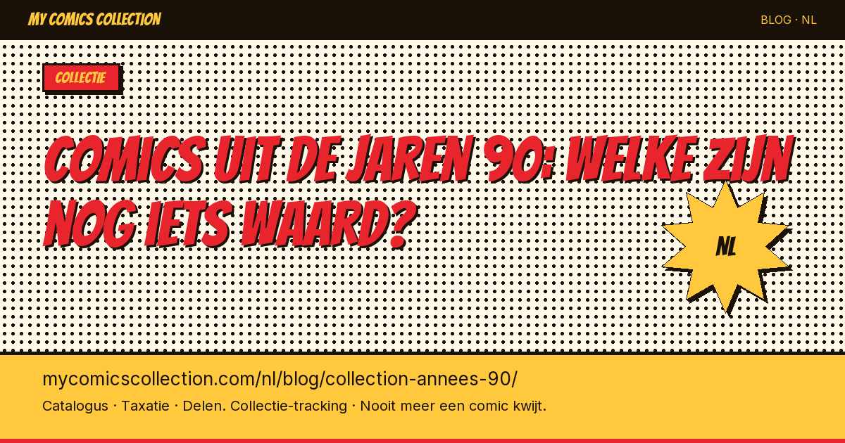 Comics uit de jaren 90: welke zijn nog iets waard? — artikel illustratie