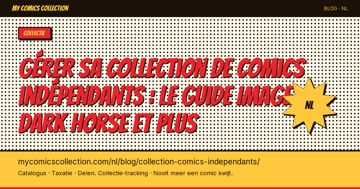 Gérer sa collection de comics indépendants : le guide Image, Dark Horse et plus — artikel illustratie