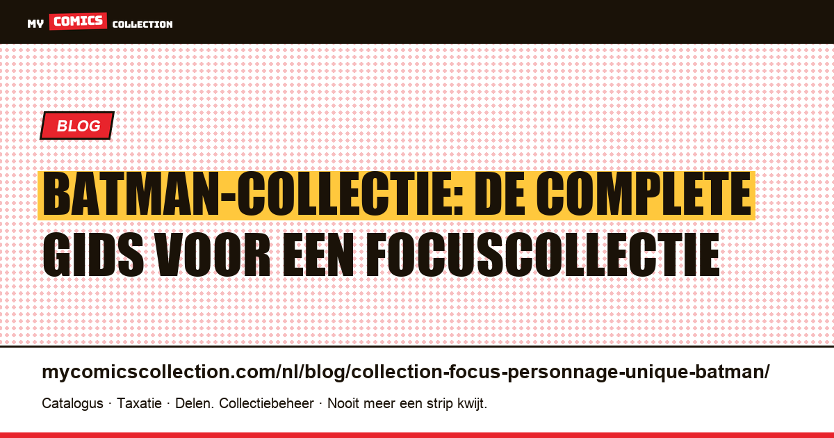 Focuscollectie op één personage: Batman, artikelillustratie