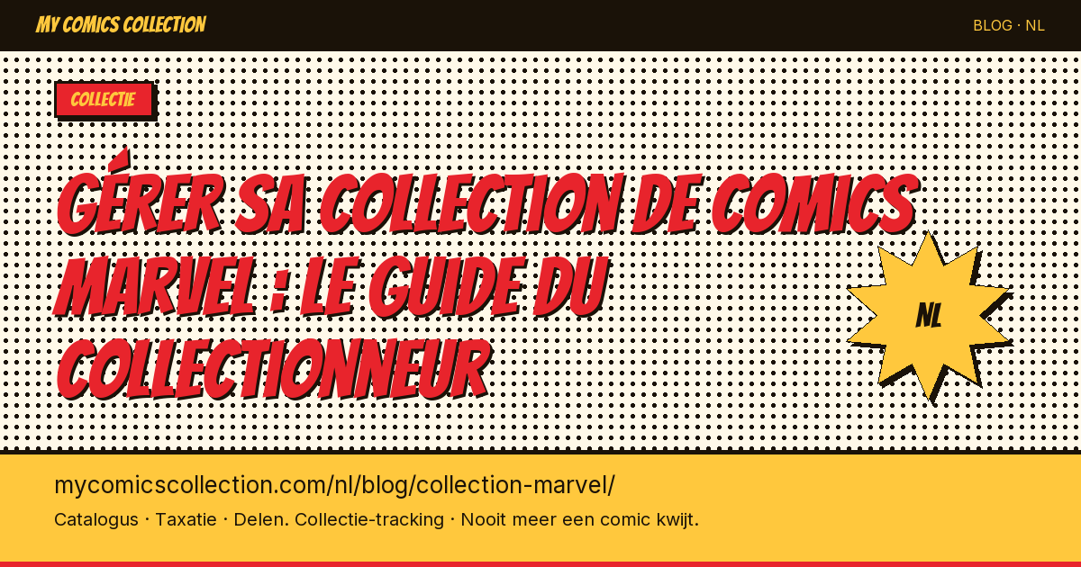 Gérer sa collection de comics Marvel : le guide du collectionneur — artikel illustratie