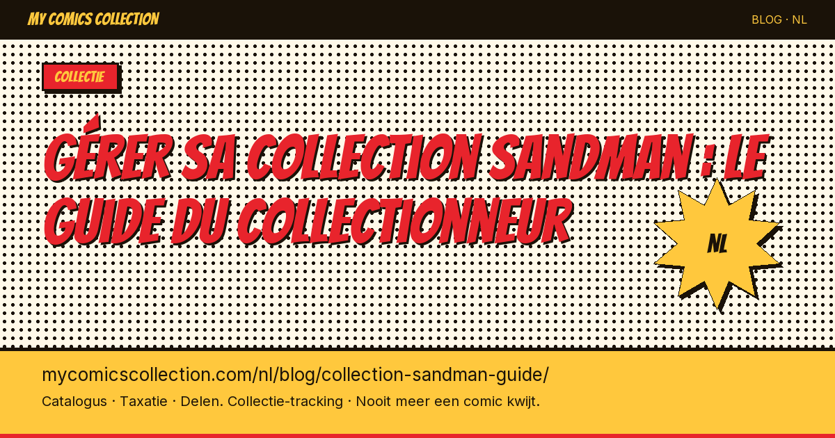 Gérer sa collection Sandman : le guide du collectionneur — artikel illustratie