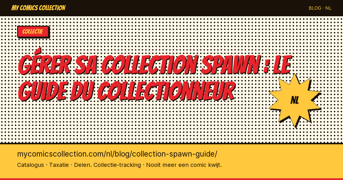 Gérer sa collection Spawn : le guide du collectionneur — artikel illustratie