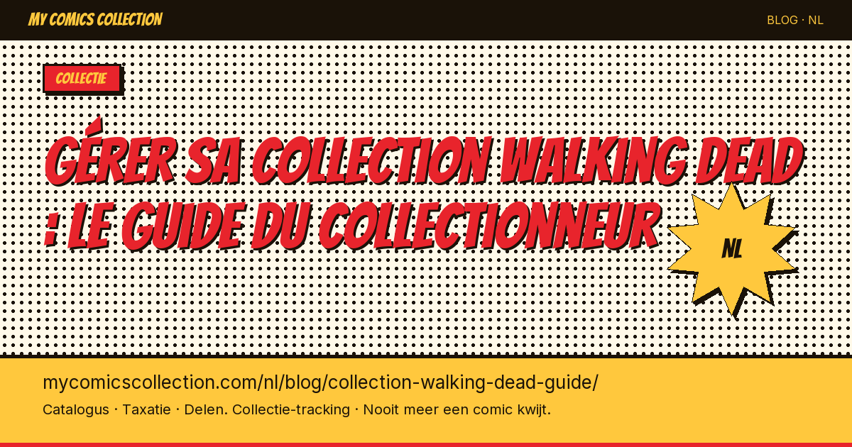 Gérer sa collection Walking Dead : le guide du collectionneur — artikel illustratie