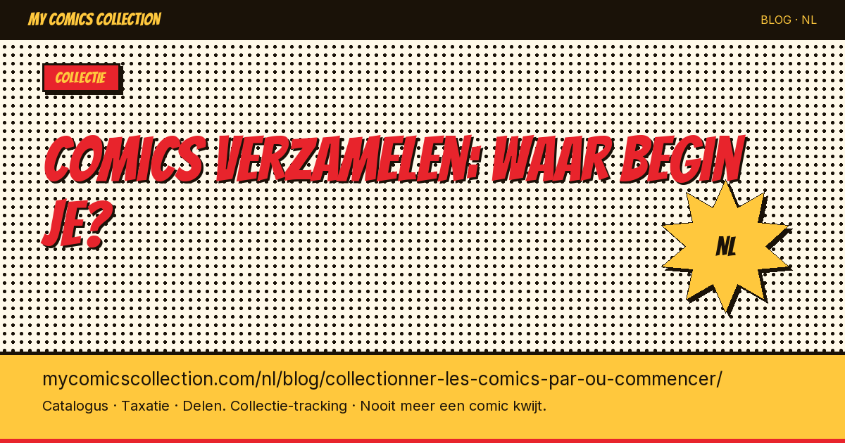 Comics verzamelen: waar begin je? — artikel illustratie