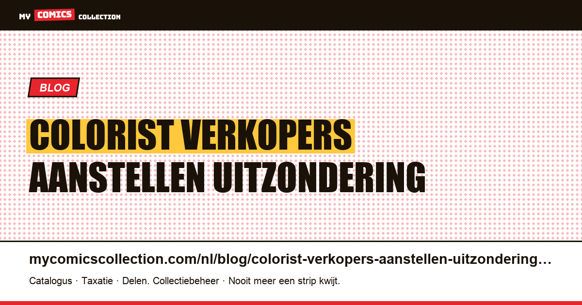 De colorist die de verkopers aanstellen: een uitzondering die verklaarbaar is — artikelillustratie