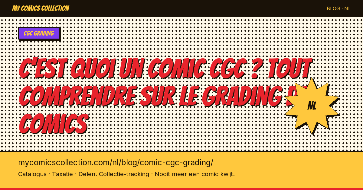 C'est quoi un comic CGC ? Tout comprendre sur le grading de comics — artikel illustratie